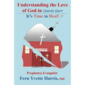 Understanding the Love of God in Church Hurt: It's Time to Heal!