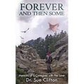 Forever and Then Some: Memoirs of a Caregiver with Her Love