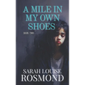 A mile in my own shoes: Based on a true story