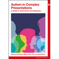 Autism in Complex Presentations: A Guide to Assessment and Diagnosis