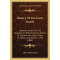History Of The Davis Family: Being An Account Of The Descendants Of John Davis, A Native Of England, Who Died In East Hampton, Long Island In 1705