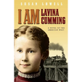 I Am Lavina Cumming: A Novel of the American West