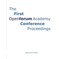 The First OpenForum Academy Conference Proceedings