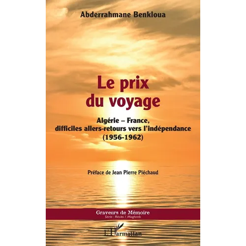 Le prix du voyage: Algérie-France, difficiles allers-retours vers l'indépendance (1956-1962)