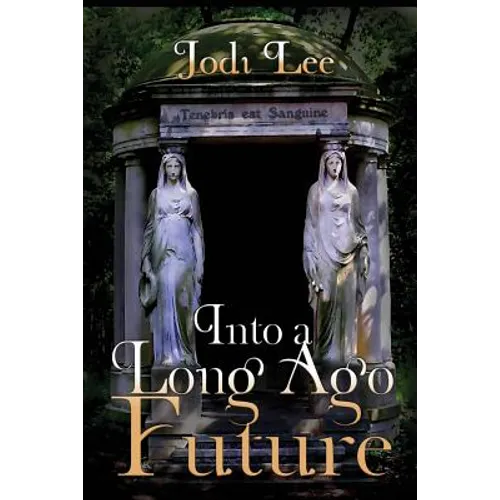 Into a Long Ago Future