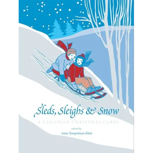 Sleds, Sleighs and Snow: A Canadian Christmas Carol