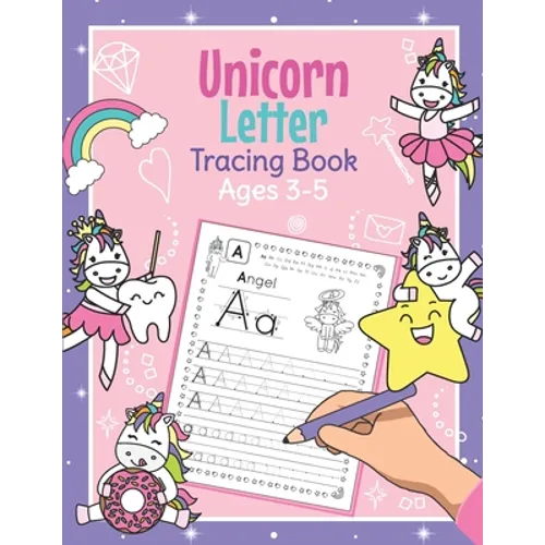 Unicorn Letter Tracing Book Ages 3 - 5: Magical Handwriting Practice Book for Preschoolers Essential Writing Skills for Kindergarten and Preschool Gir
