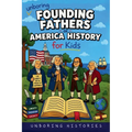 Unboring Founding Fathers of America History for Kids