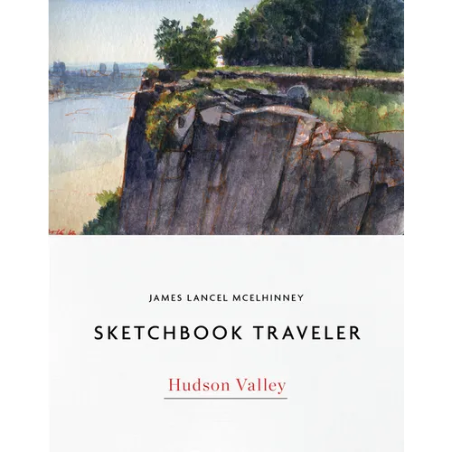 Sketchbook Traveler Hudson Valley: Hudson Valley