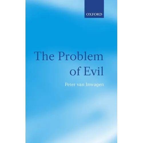 The Problem of Evil: The Gifford Lectures Delivered in the University of St Andrews in 2003