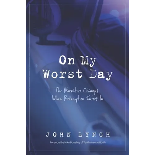 On My Worst Day: The Narrative Changes When Redemption Enters In