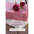 Natural Soap Making: 150 Unique Beauty Soap, Medicated Soap, Glycerin Soap, Liquid Soap, Goat Milk Soap & So Much More