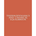 Thermodynamics and Chemical Equilibrium
