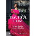 The Journey to Beautiful Living: Seven Pillars for Living a Fulfilled Life