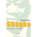 Gbagbo: un homme, un destin