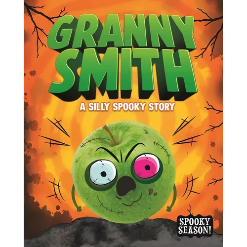 Granny Smith: A Silly Spooky Story
