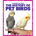 The History of Pet Birds