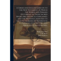 A Greek and English Lexicon to the New Testament, in Which the Words and Phrases Occurring in Those Sacred Books Are Distinctly Explained, and the Mea