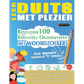 Leer Duits Met Plezier - Voor Beginners: GEMAKKELIJK TOT GEMIDDELD - BESTUDEER 100 ESSENTIËLE ONDERWERPEN MET WOORDZOEKERS - VOL.1 - Ontdek Hoe Je Act