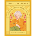 How to Be Golden: Lessons We Can Learn from Betty White