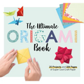 The Ultimate Origami Book: 20 Projects and 90+ Pages of Super Cool Craft Paper