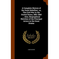 A Complete History of the Great Rebellion; or, The Civil War in the United States, 1861-1865 ... Also, Biographical Sketches of the Principal Actors i