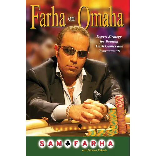 Farha on Omaha: Expert Strategy for Beating Cash Games and Tournaments