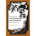 Treatises of the Supervisor and Guardian of the Cinnamon Sea: The Natural World and Material Culture of 12th Century South China