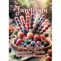 Tanghulu: Die süße Kunst kandierter Früchte