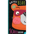 Brave Bear, Scared Bear