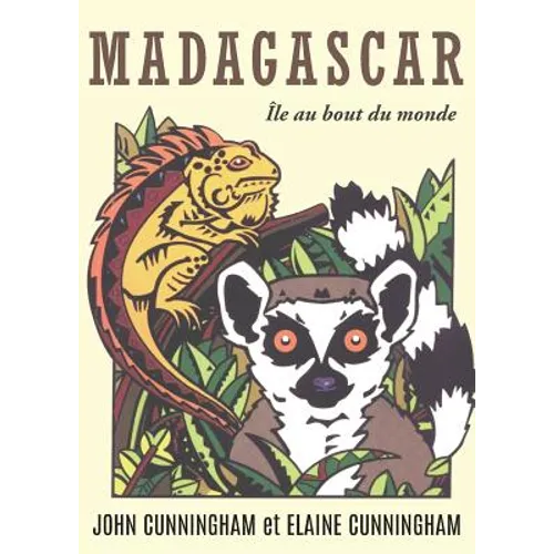 Madagascar: Île au bout du monde
