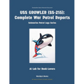 USS Growler (Ss-215): Complete War Patrol Reports