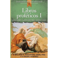 Libros Proféticos I: Isaías, Jeremías, Lamentaciones, Baruc, Ezequiel Y Daniel
