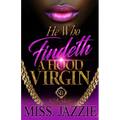 He Who Findeth A Hood Virgin: An African American Romance