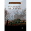 Weird Fiction in Britain 1880-1939