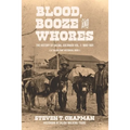 Blood, Booze and Whores: The History of Salida, Colorado