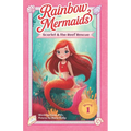 Scarlet and the Reef Rescue: A sparkly, underwater adventure series for kids 6-10