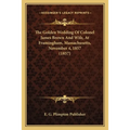 The Golden Wedding Of Colonel James Brown And Wife, At Framingham, Massachusetts, November 4, 1857 (1857)
