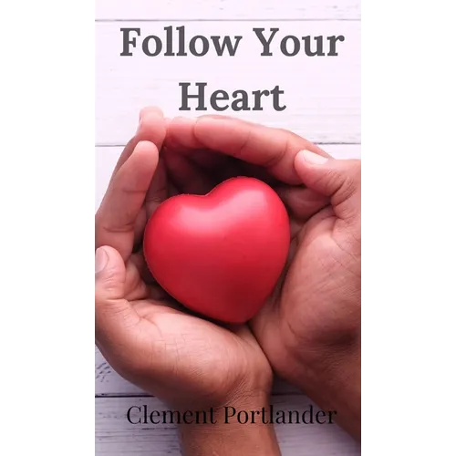 Follow Your Heart