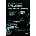 Scuba Diving Operational Risk Management: An SAS approach to principles, techniques and application