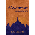 Myanmar in Moments