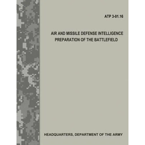Air and Missile Defense Intelligence Preparation of the Battlefield (ATP 3.01-16)