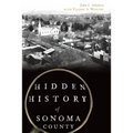 Hidden History of Sonoma County