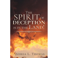The Spirit of Deception is in the Land!