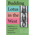 Budding Lotus in the West: Buddhism from an Immigrant's Feminist Perspective