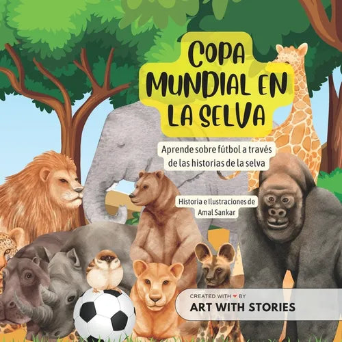 Copa Mundial En La Selva: Aprende sobre fútbol a través de las historias de la selva