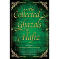 The Collected Ghazals of Hafiz - Volume 1: With the Original Farsi Poems, English Translation, Transliteration and Notes