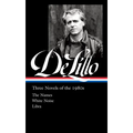 Don Delillo: Three Novels of the 1980s (Loa #363): The Names / White Noise / Libra