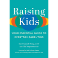 Raising Kids: Your Essential Guide to Everyday Parenting