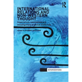 International Relations and Non-Western Thought: Imperialism, Colonialism and Investigations of Global Modernity